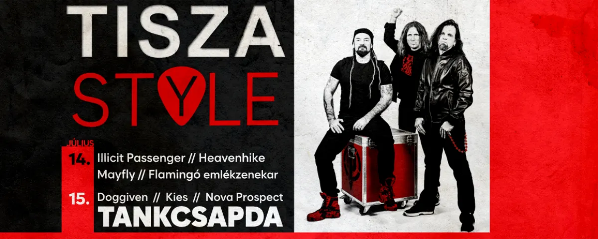Tisza Style fejléc a fellépők listájával és a Tankcsapda zenekar tagjaival.